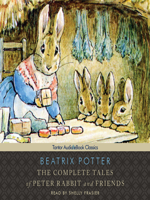 Title details for The Complete Tales of Peter Rabbit and Friends, with eBook by Beatrix Potter - Available